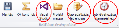 A trafó fenti szalagmenüjének "Beállítások érvényesítése" csoportjában 6 menüpont található: Mentés; K4_Kont_job; Visual Studio; Projekt mappa; Olap adatbázis létrehozás; Job létrehozása ütemezéshez