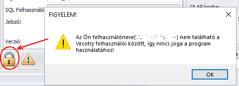 A megjelenő üzenet: "Az Ön felhasználóneve nem található a Vectory felhasználói között, így nincs joga a program használatához!" Jelzésként ilyenkor egy sárga lakat is megjelenik az SQL kapcsolati adatok alatt.